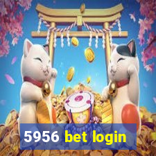 5956 bet login